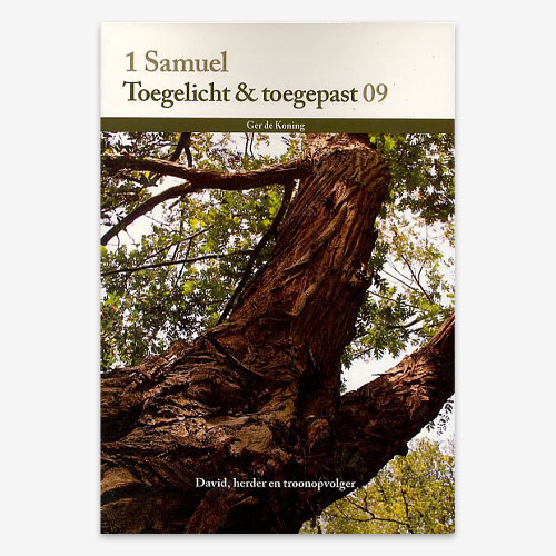 Toegelicht & Toegepast; Bijbelstudie; 1 Samuël; M.G. de Koning; ISBN: 9789057984327