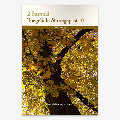 Toegelicht & Toegepast; Bijbelstudie; 2Samuël; M.G. de Koning; ISBN: 9789057984334