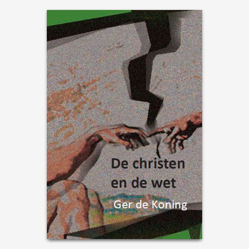 ISBN 9789057983511; 'De Christen en de wet'; M.G. de Koning; Hearth Cry;