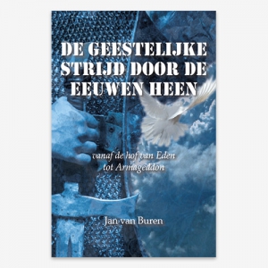De geestelijke strijd door de eeuwen heen; ISBN 9789491797118; Jan van Buren;