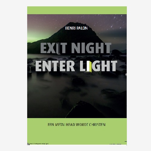 Exit night – enter light